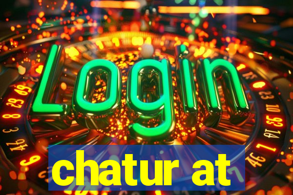 chatur at